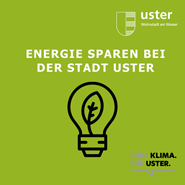 Energie sparen bei der Stadt Uster