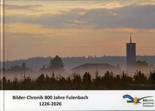 Bilder-Chronik 800 Jahre Fulenbach 1226-2026 Frontseite
