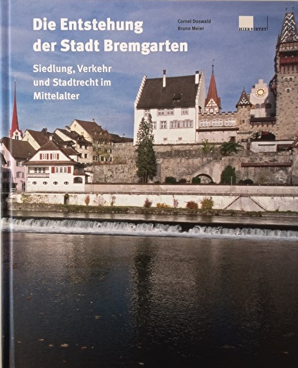 Die Entstehung der Stadt Bremgarten