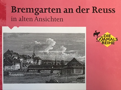 Bremgarten in alten Ansichten