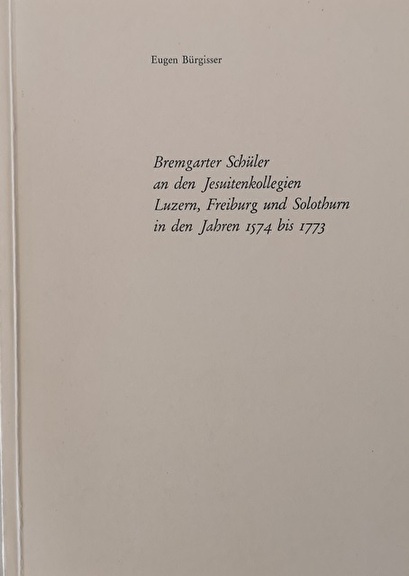 Bremgarter Schüler an den Jesuitenkollegien