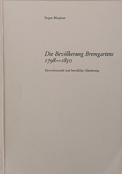 Die Bevölkerung Bremgartens 1798 - 1850