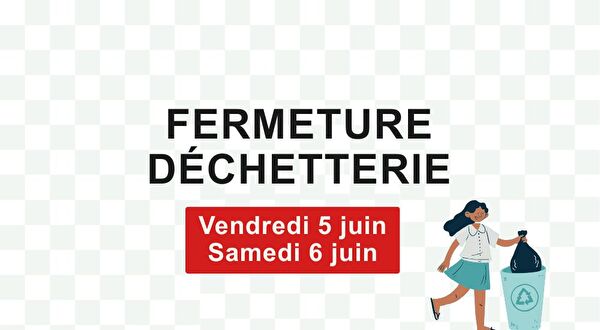 Fermeture déchetterie