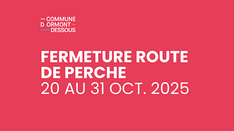 Fermeture route de perche du 20 au 31 octobre 2025