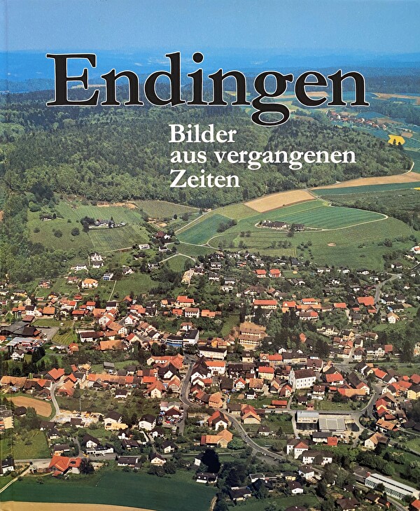 Endingen - Bilder aus vergangenen Zeiten