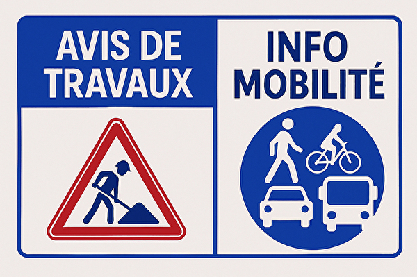 AVIS DE TRAVAUX & INFO MOBILITE