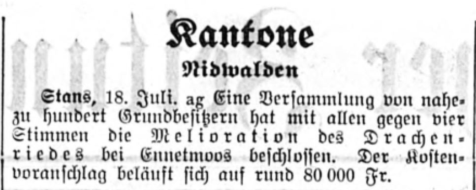 Die «Neue Züricher Nachrichten» berichtet am 20. Juli 1941 über den Beschluss der Melioration des Drachenrieds (Auszug aus der Neuen Züricher Nachrichten, Nummer 1968, 22. Juli 1941)
