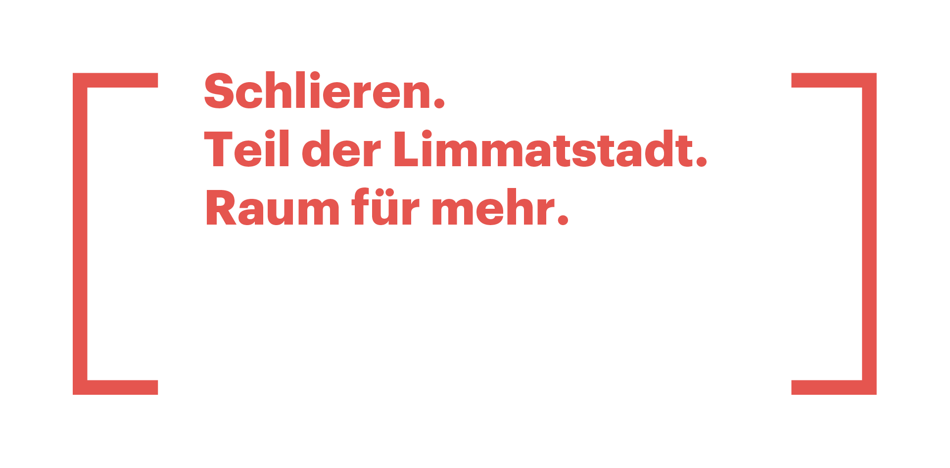 Schlieren. Teil der Limmatstadt. Raum für mehr.