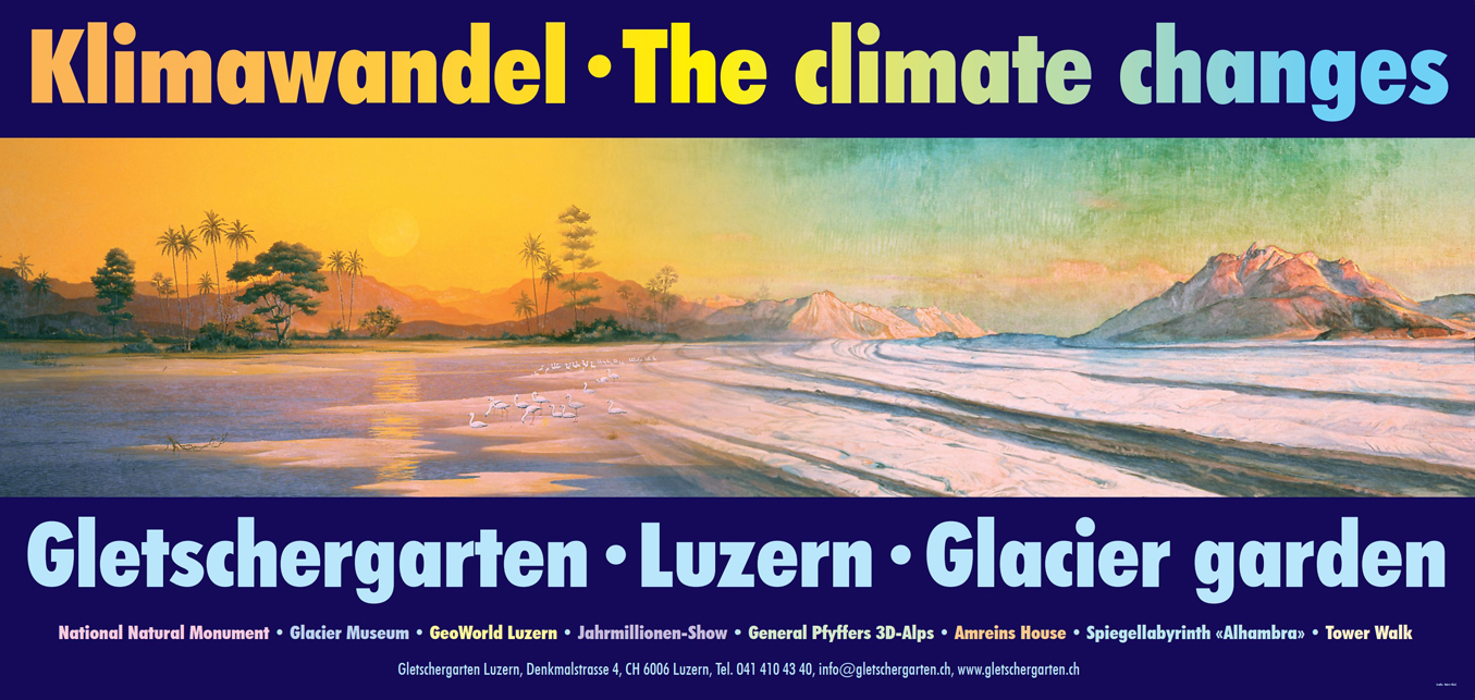 Die Gletscherthematik erhält angesichts der Klimakrise ungeahnte Aktualität. Auf seinem Plakat von 2005 lässt der Gletschergarten das Eiszeitbild nahtlos mit dem Miozänbild verschmelzen.