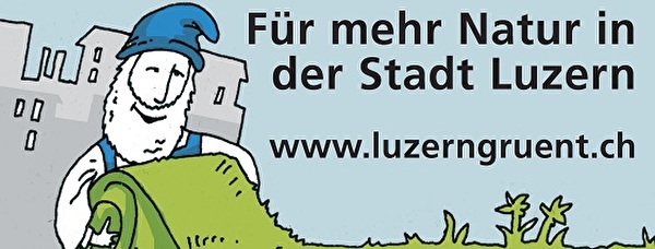 Für mehr Natur in der Stadt Luzern