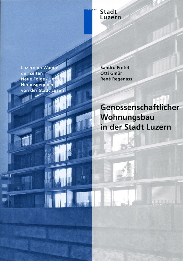 Genossenschaftlicher Wohnungsbau in der Stadt Luzern