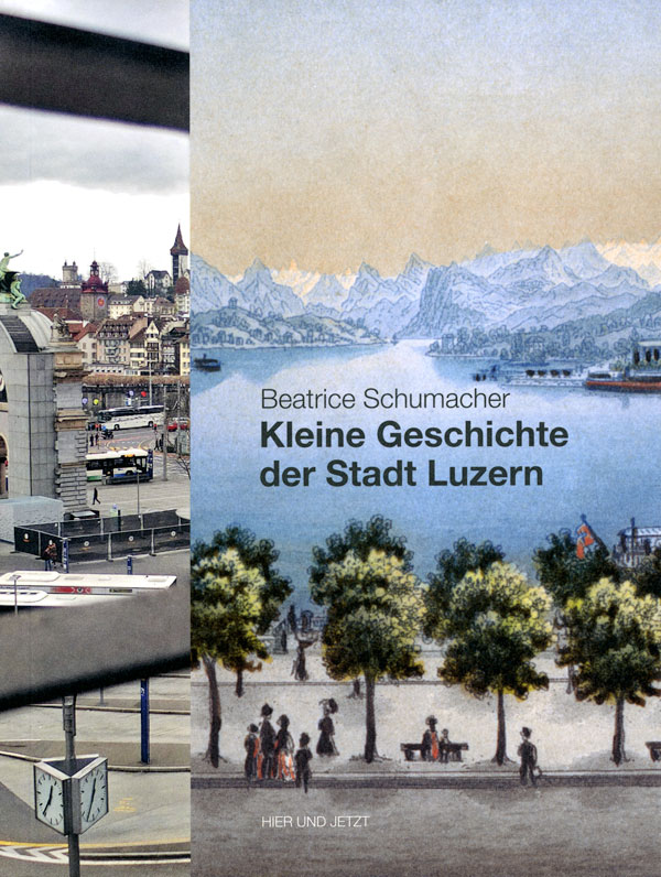 Kleine Geschichte der Stadt Luzern