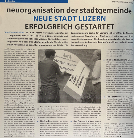 Hinter diesem sichtbaren Wechsel vollzog sich in Verwaltung und Behörden eine grundlegende Umstrukturierung, u. a. mit der Einführung der städtischen Sozialdirektion.