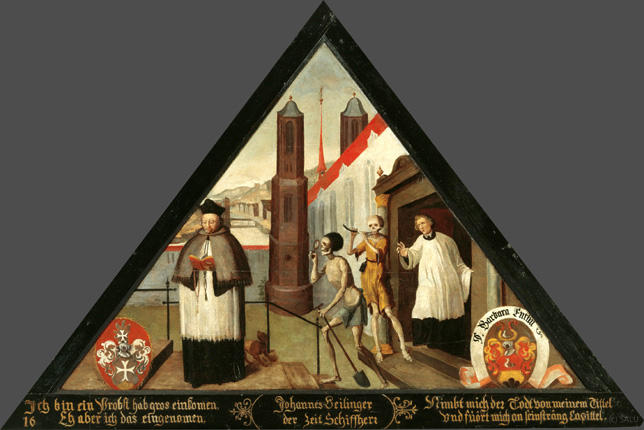 Ich bin ein Probst hab gros einkomen,
Eh aber ich das eingenomen,

Nimbt mich der Todt von meinem Tittel
Und füört mich an sein sträng Capittel.

Bildnummern: Kdm LU 22, Halter XVI, Eglin 15