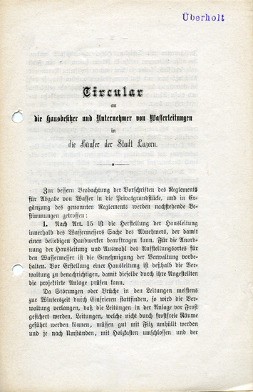 Da entgegen dem Zirkular keine Wassermesser installiert, sondern Pauschalen erhoben wurden, liess man zur Vermeidung von Frostschäden das Wasser häufig einfach laufen.