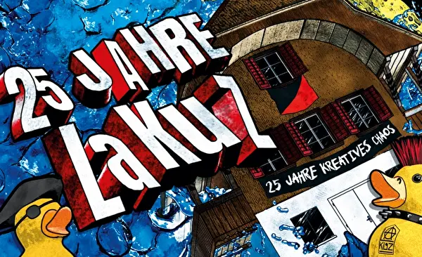 25 Jahre LaKuZ - Jubiläumsfest