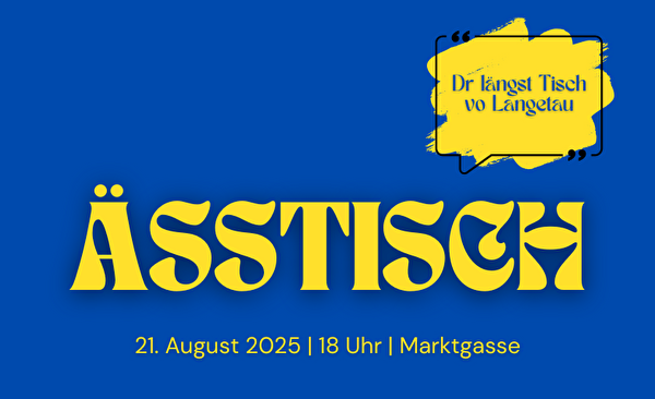 Ässtisch - dr längst Tisch vo Langetau