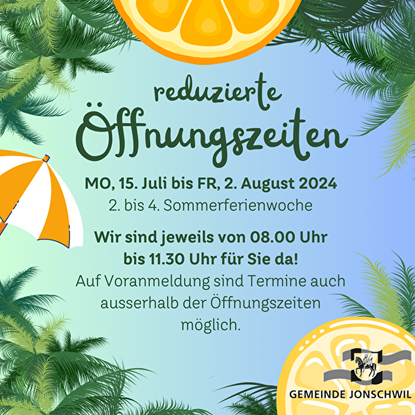 reduzierte Öffnungszeiten über Sommerferien 2024