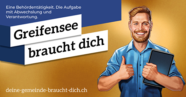 Kampagne Greifensee braucht dich für die Behördentätigkeit in Greifensee