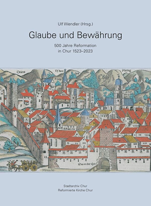 Schutzumschlag der Publikation. Die Stadt Chur auf einem Holzschnitt von Sebastian Münster 1550 (StadtAC, G I/1.0004.591)