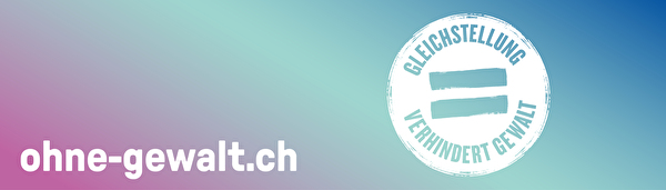 Gleichstellung verhindert Gewalt