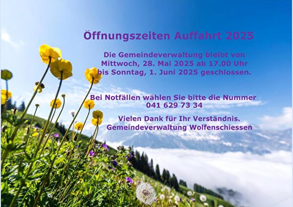 Öffnungszeiten Auffahrt 2025