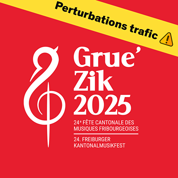 Grue’Zik trafic perturbé en ville de Bulle