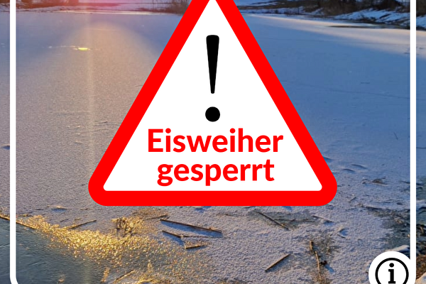 Warnzeichen dass der Eisweiher gesperrt ist