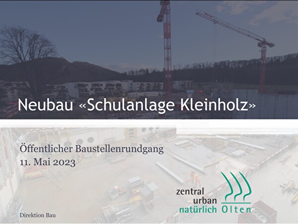 Baustellenrundgang Schulanlage Kleinholz