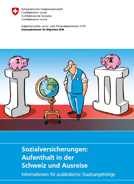 Sozialversicherungen: Aufenthalt in der Schweiz und Ausreise