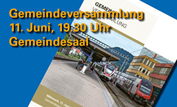 Gemeindeversammlung am 11. Juni um 19.30 Uhr im Gemeindesaal Baar