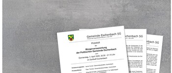Protokoll Bürgerversammlung der Politischen Gemeinde Eschenbach