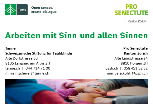 Tanne, Schweizerische Stiftung für Taubblinde (in Zusammenarbeit mit Pro Senectute Kanton Zürich)
