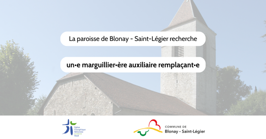 La paroisse de Blonay - Saint-Légier recherche un-e marguillier-ère auxiliaire remplaçant-e