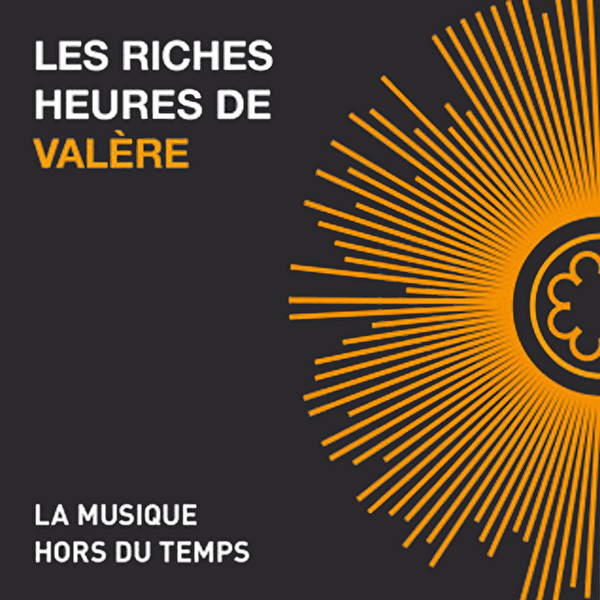 Les riches heures de Valère