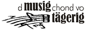 d'Musig chond vo Tägerig