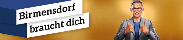 Birmensdorf braucht dich
