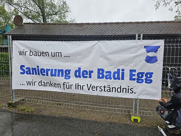 Wir bauen um. Sanierung der Badi Egg. Wir danken fürs Verständnis. 