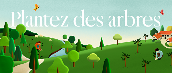 Plantez des arbres
