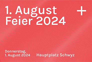 Bundesfeier 2024 Gemeinde Schwyz