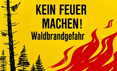 Kein Feuer machen - Waldbrandgefahr!